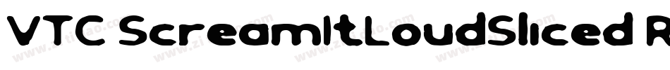 VTC ScreamItLoudSliced Regular字体转换